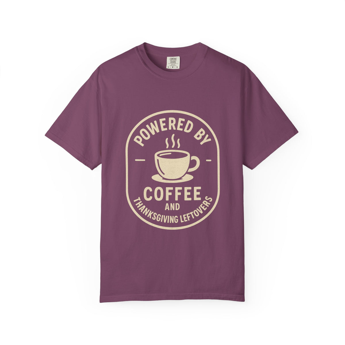 Powered by Coffee and Thanksgiving Leftovers T-Shirt - Trending Now - October 2026