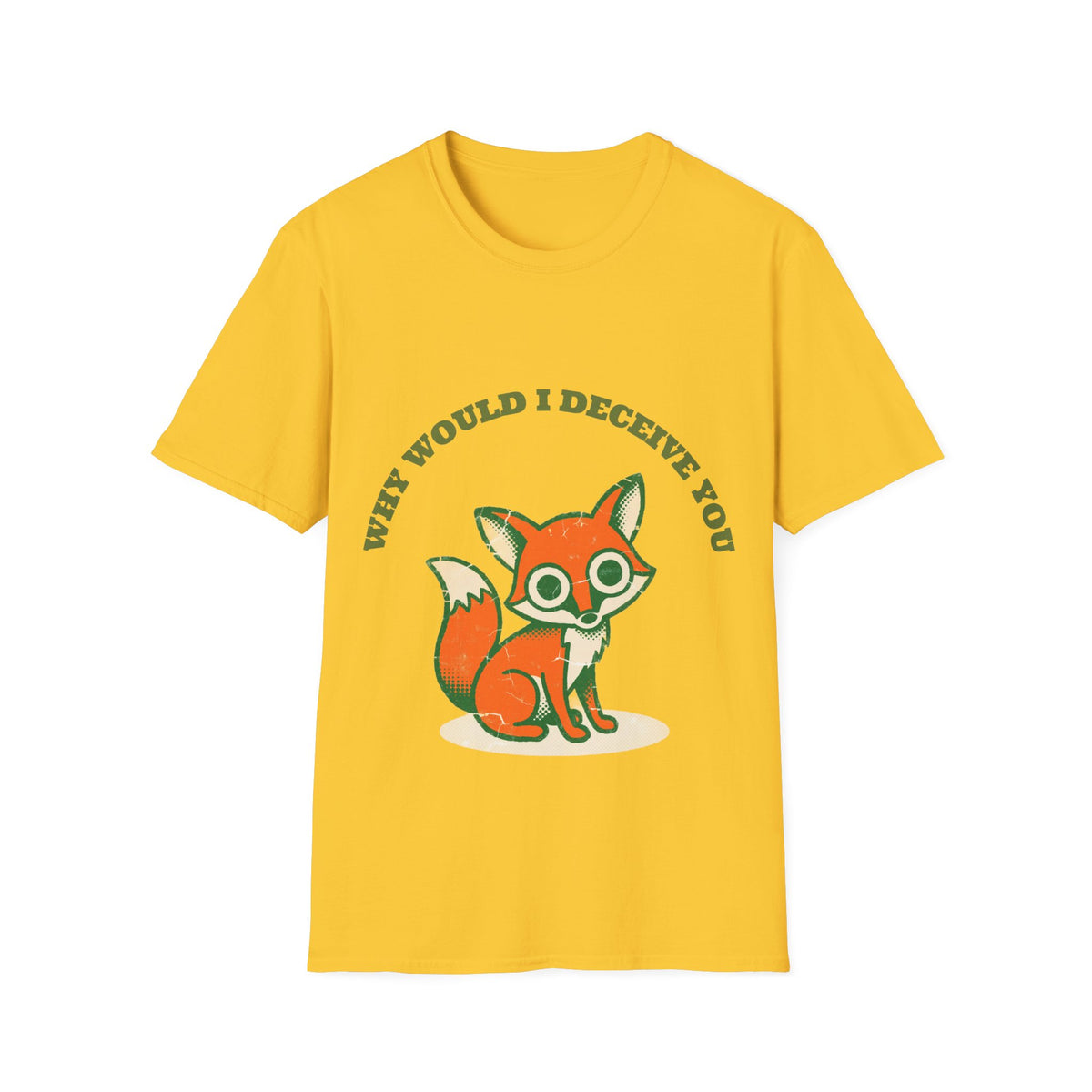 "Why Would I Deceive You" Cute Sly Fox Graphic Tee - Funny Sarcastic Animal White T-Shirt - Trending Now - September 2026