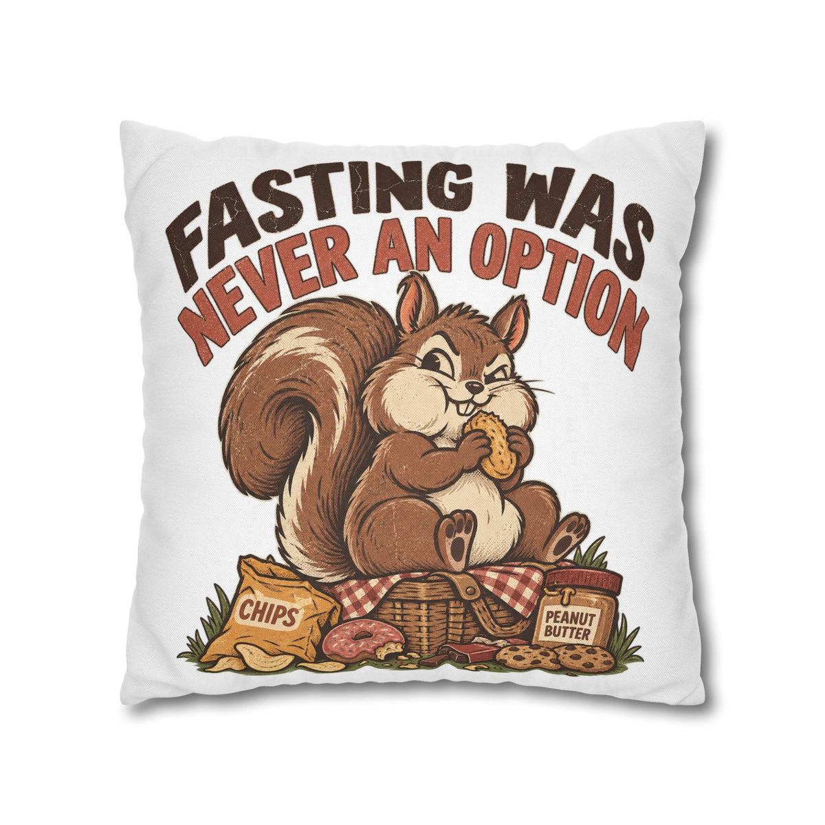 Funny Squirrel Pillowcase – “Fasting Was Never An Option” Decorative Throw Pillowcase