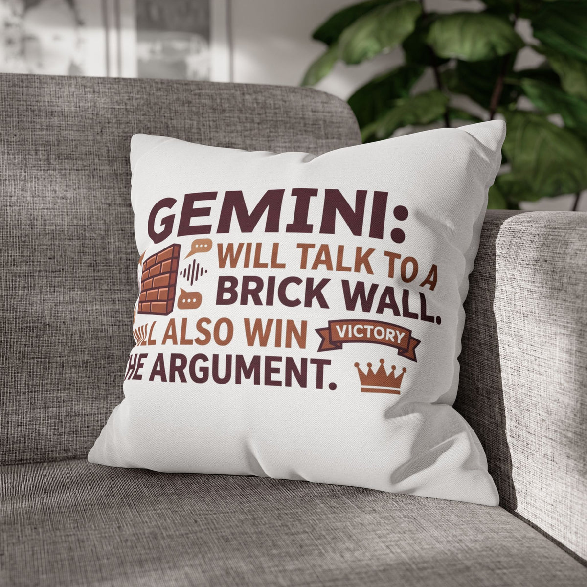 Gemini Pillowcase — "Will Talk to a Brick Wall, Will Also Win the Argument" Astrological Throw Pillow Cover