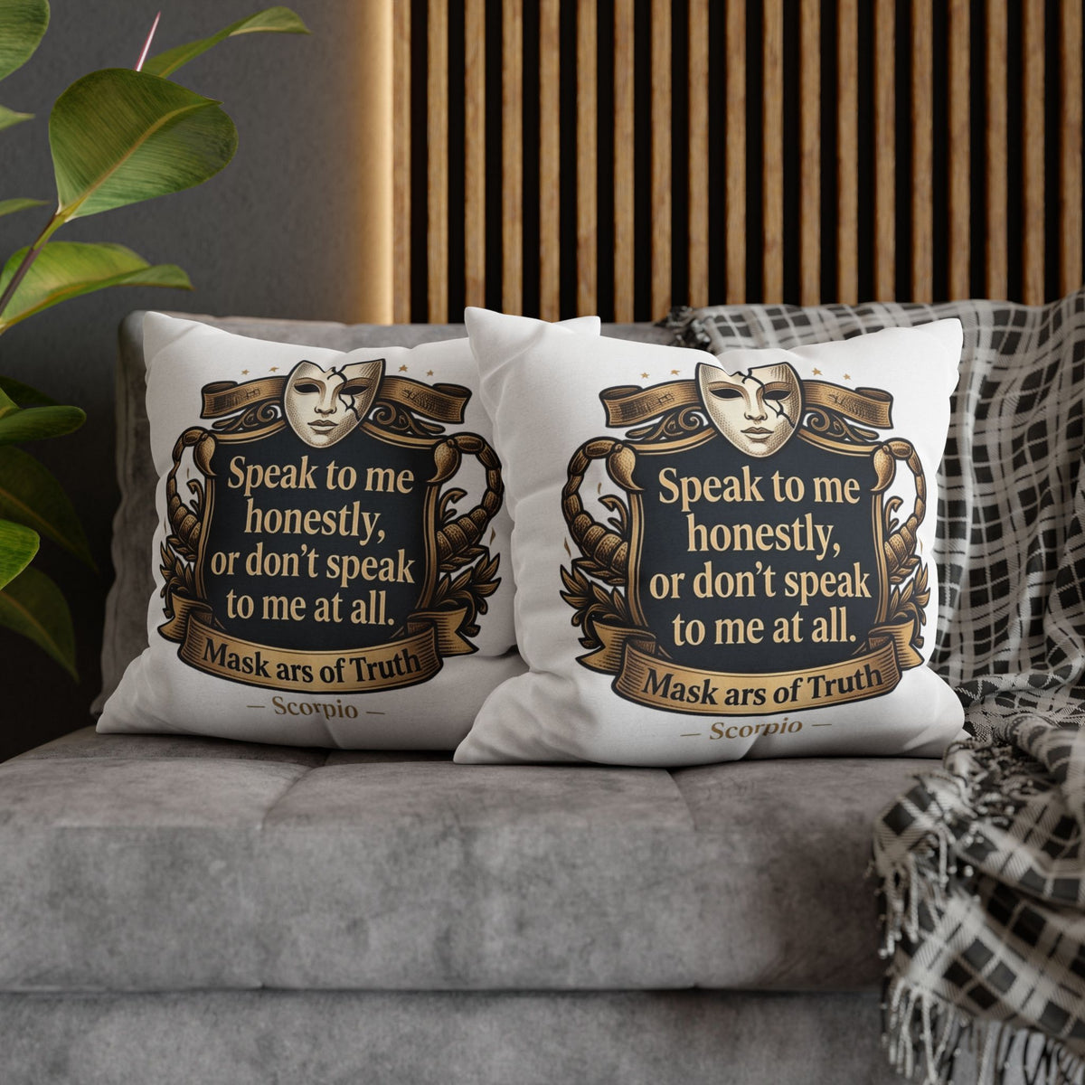 Scorpio Pillowcase — "Speak to me honestly, or don’t speak to me at all" Decorative Throw Pillow Cover