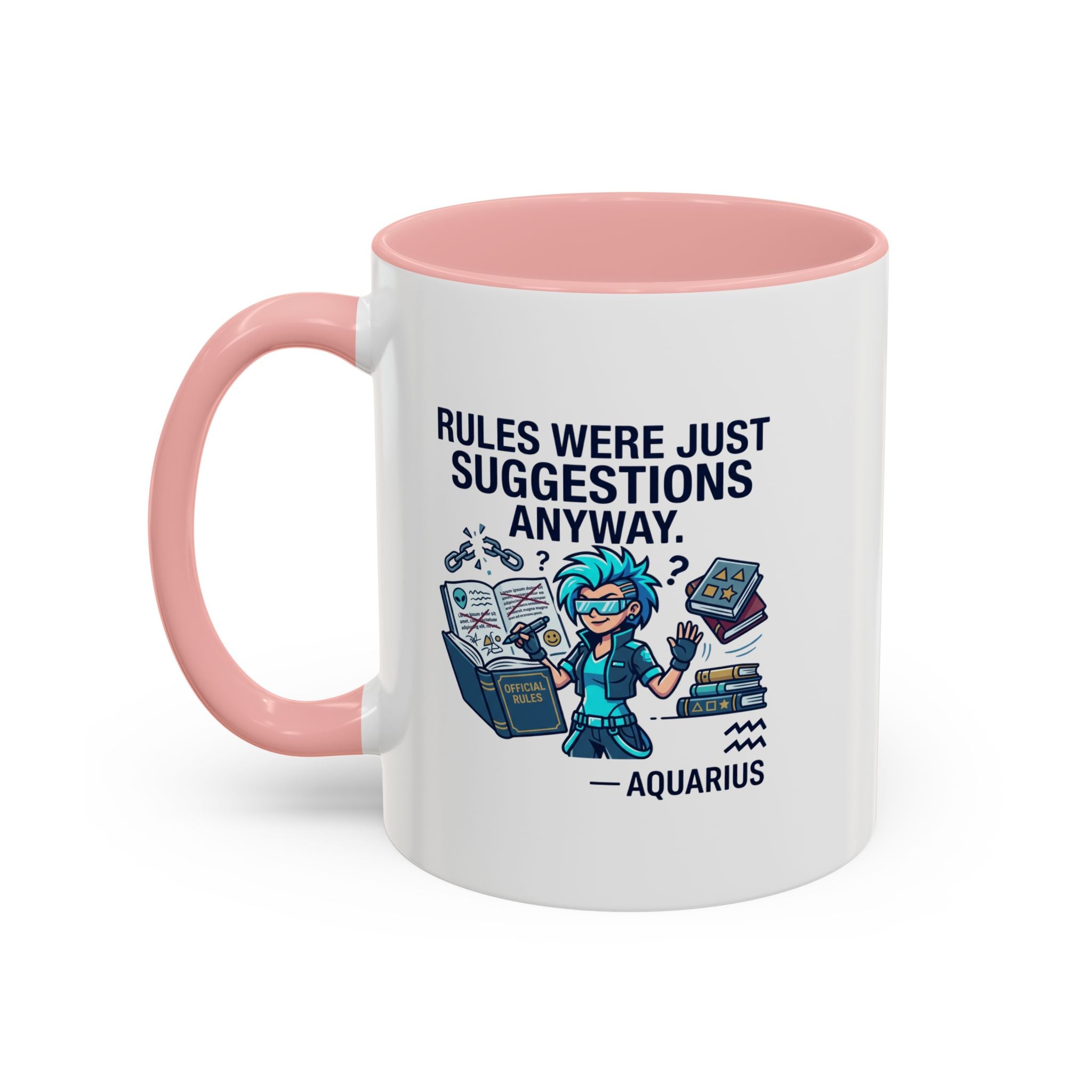 Aquarius Coffee Mug — "Rules Were Just Suggestions Anyway" Funny Zodiac Accent Mug 11oz