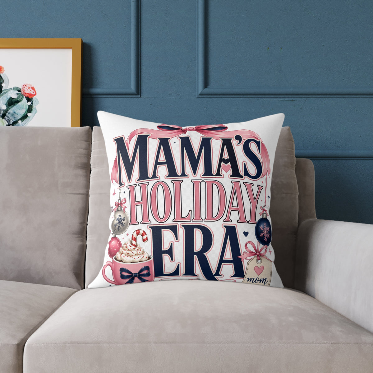Mama's Holiday Era Modern Day Christmas Square Poly Canvas Pillow