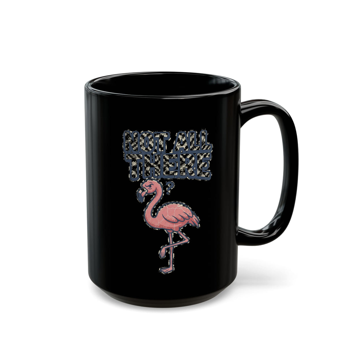 Funny Flamingo Coffee Mug — "But You Smell Like Smoke" Black Ceramic Mug