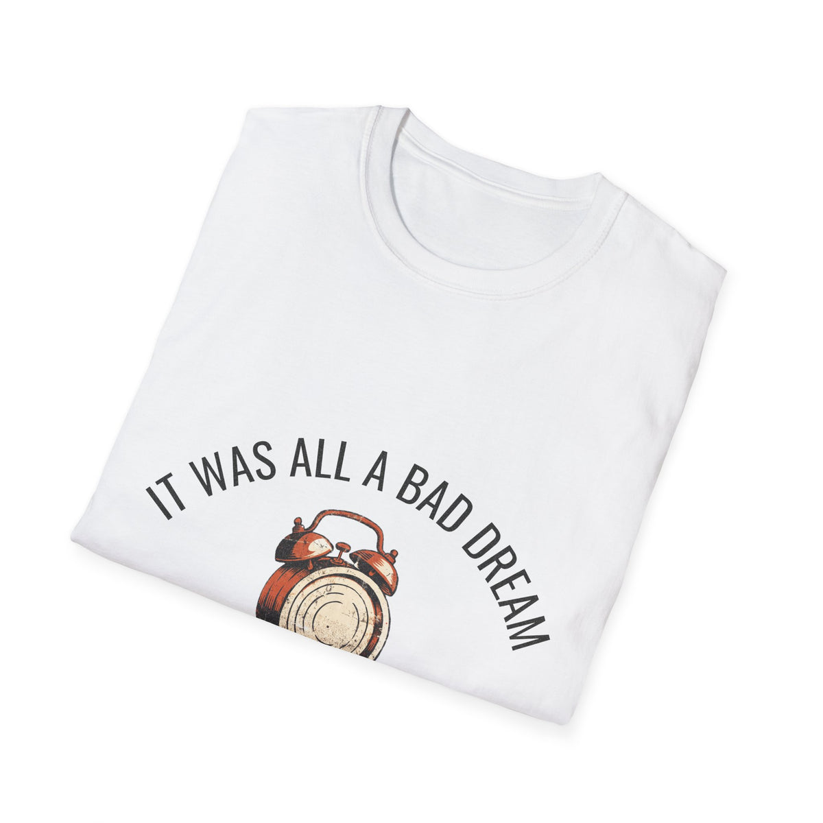 "It Was All A Bad Dream" Melting Clock Graphic Tee - Surreal Dali Aesthetic White T-Shirt - Trending Now - September 2026
