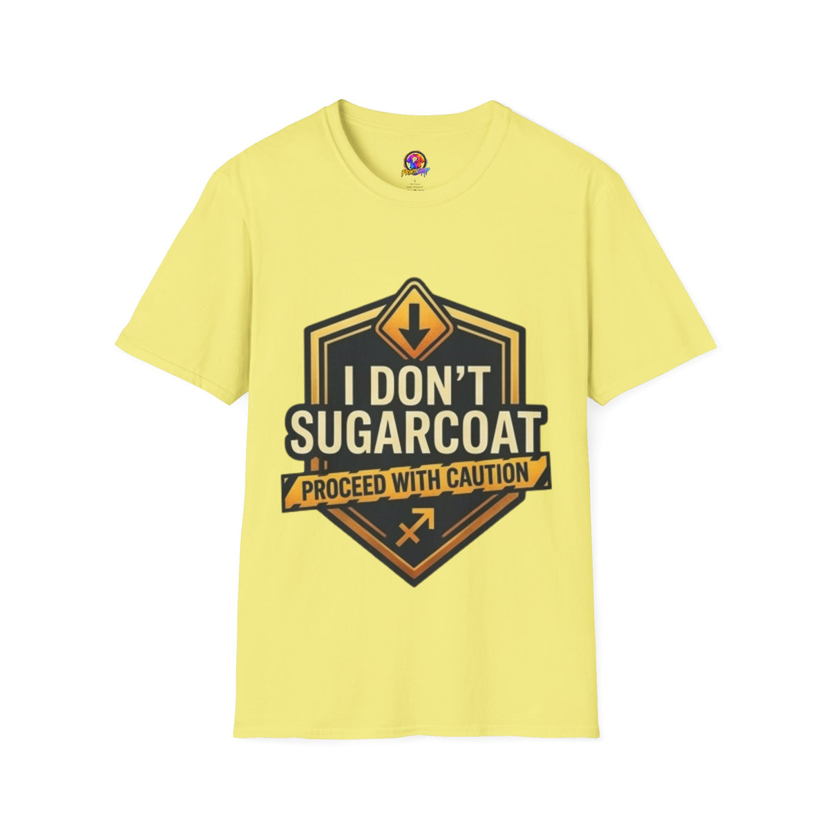 Sagittarius Zodiac I Don't Sugarcoat T-Shirt — Funny Caution Sign Graphic Tee