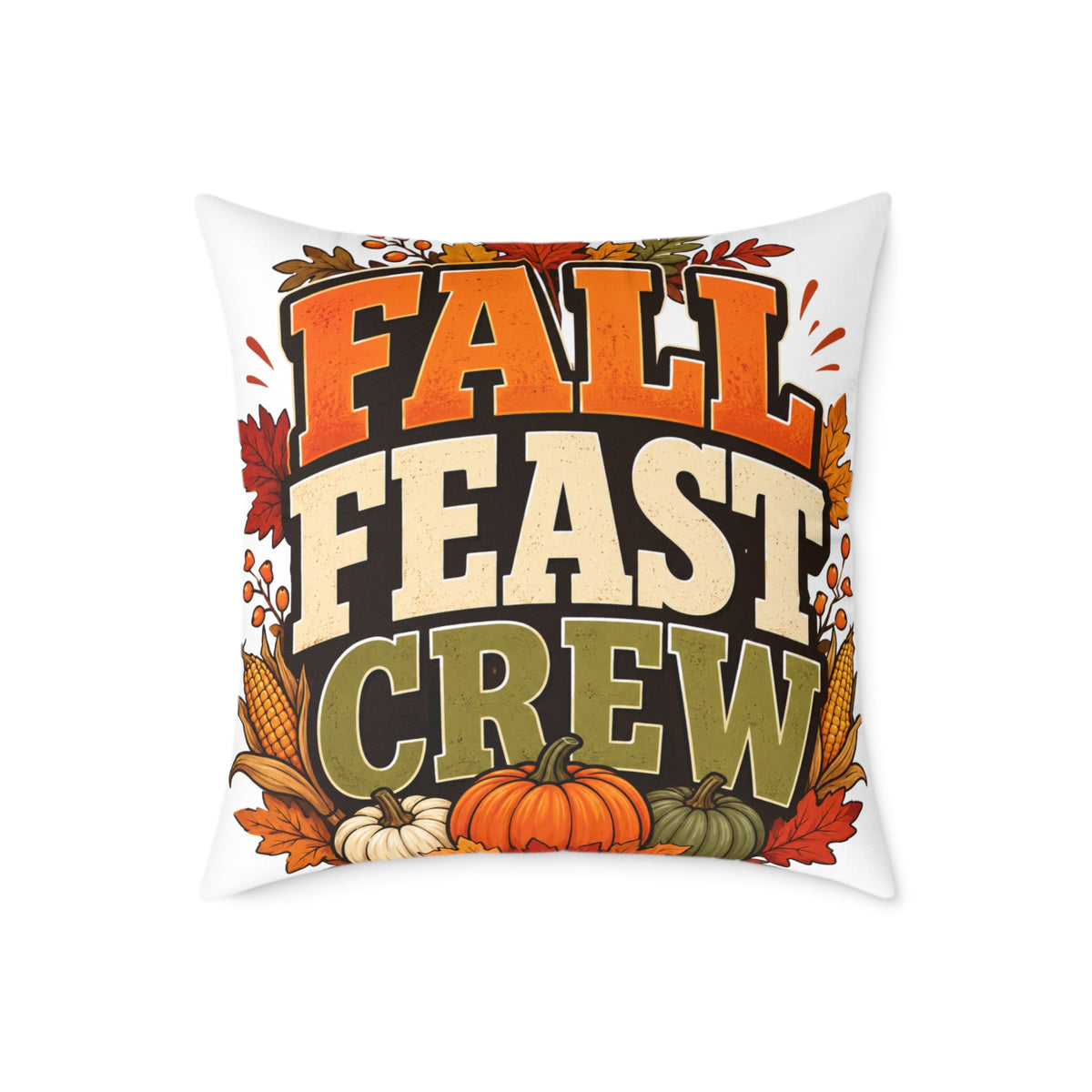 Thanksgiving Fall Feast Crew Pillow - Thanksgiving Decorative Throw Cushion