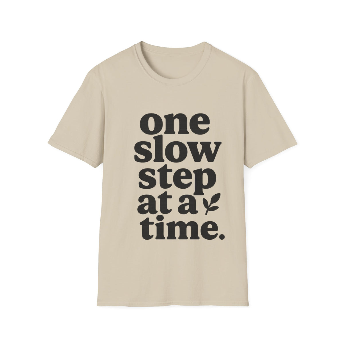 "One Slow Step At A Time" Minimalist Quote Tee - Aesthetic Mental Wellness Slogan White T-Shirt - Trending Now - September 2026