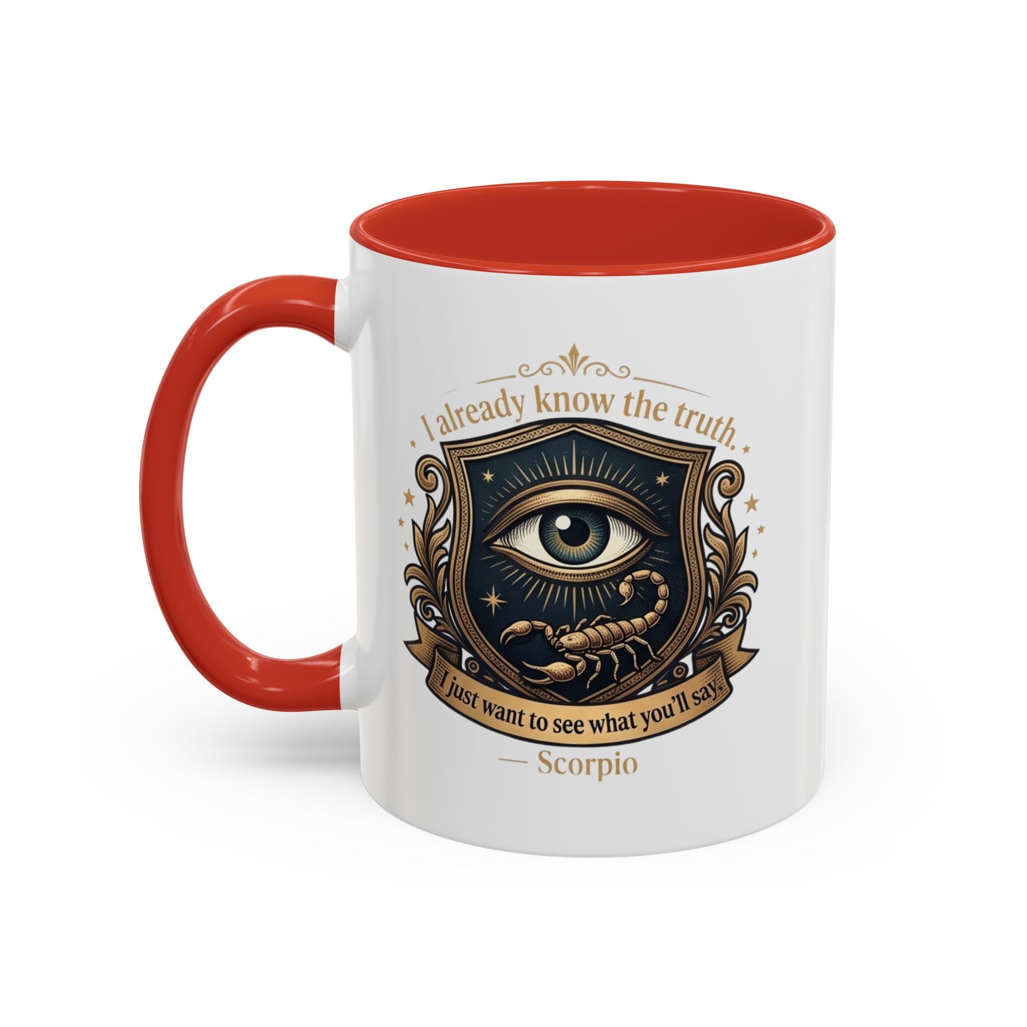 Scorpio Accent Coffee Mug — "I Already Know the Truth" Astrology Zodiac Mug