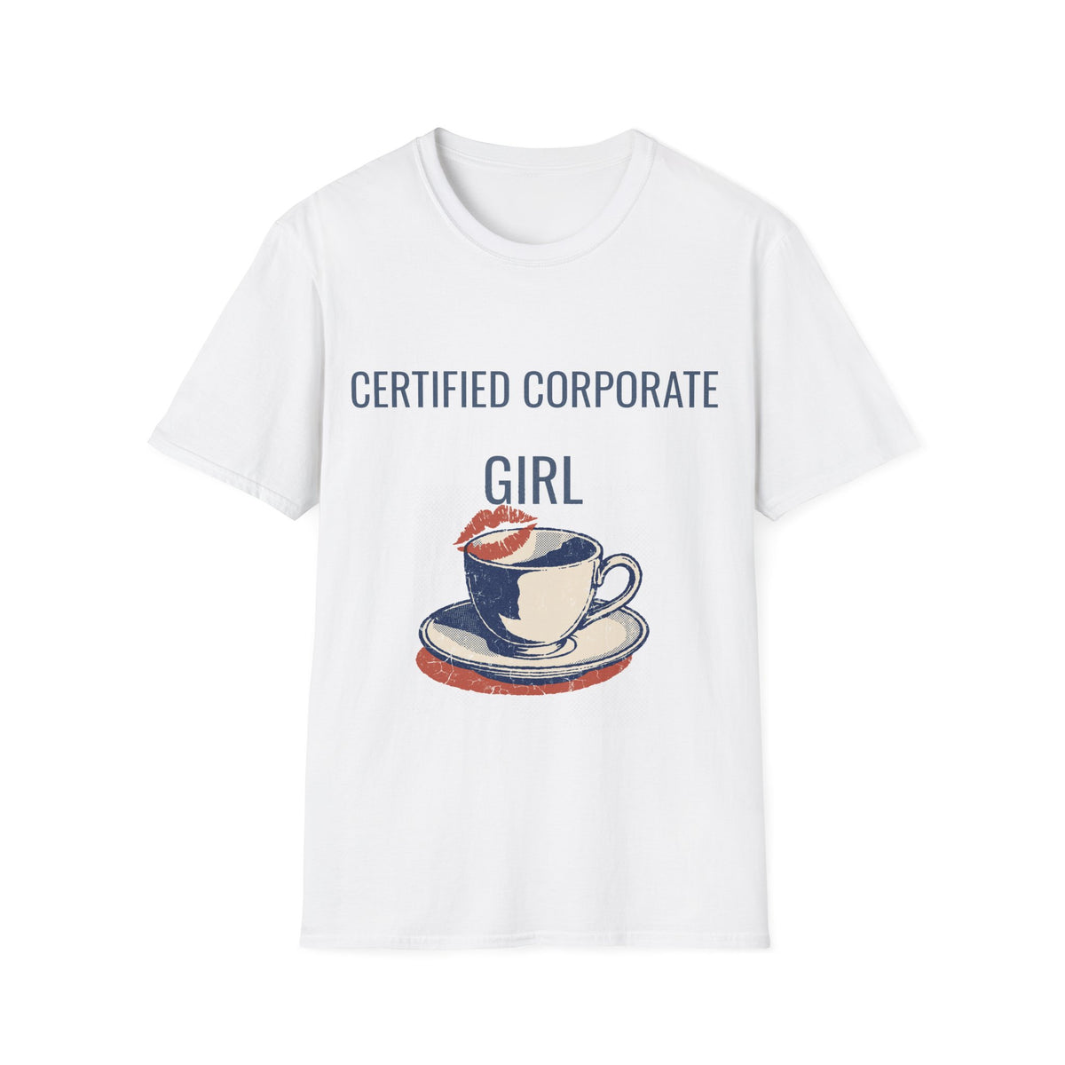 "Certified Corporate Girl" Coffee Cup Lipstick Graphic Tee - Funny Office Humor White T-Shirt - Trending Now - September 2026
