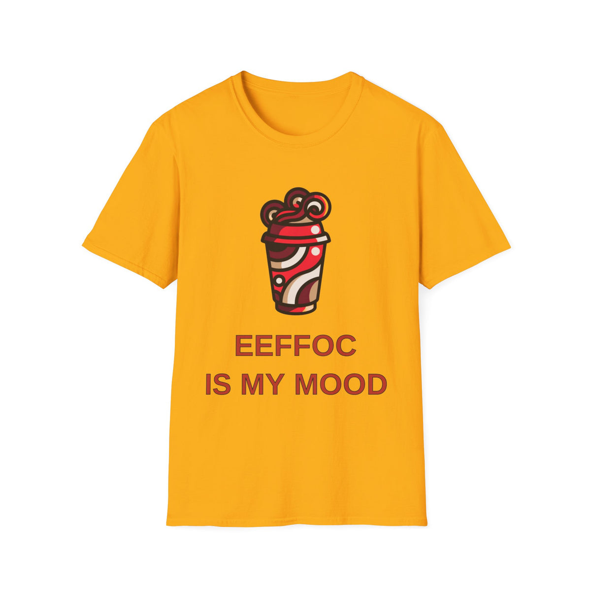 Coffee Mood T-Shirt — “EEFFOC IS MY MOOD” Graphic Tee - Trending Now - August 2026