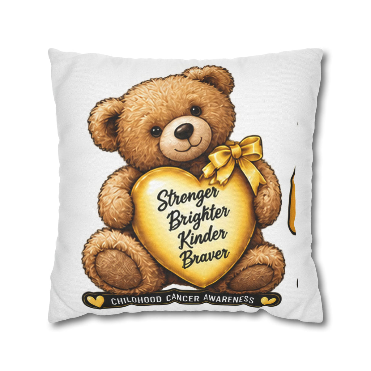 Childhood Cancer Awareness Teddy Bear Pillowcase — "Stronger Brighter Kinder Braver" Square Pillow