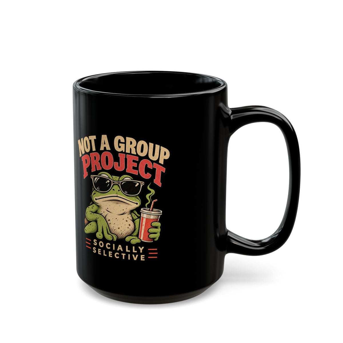 Funny Frog Coffee Mug — "Not a Group Project, Socially Selective" Black Ceramic Mug