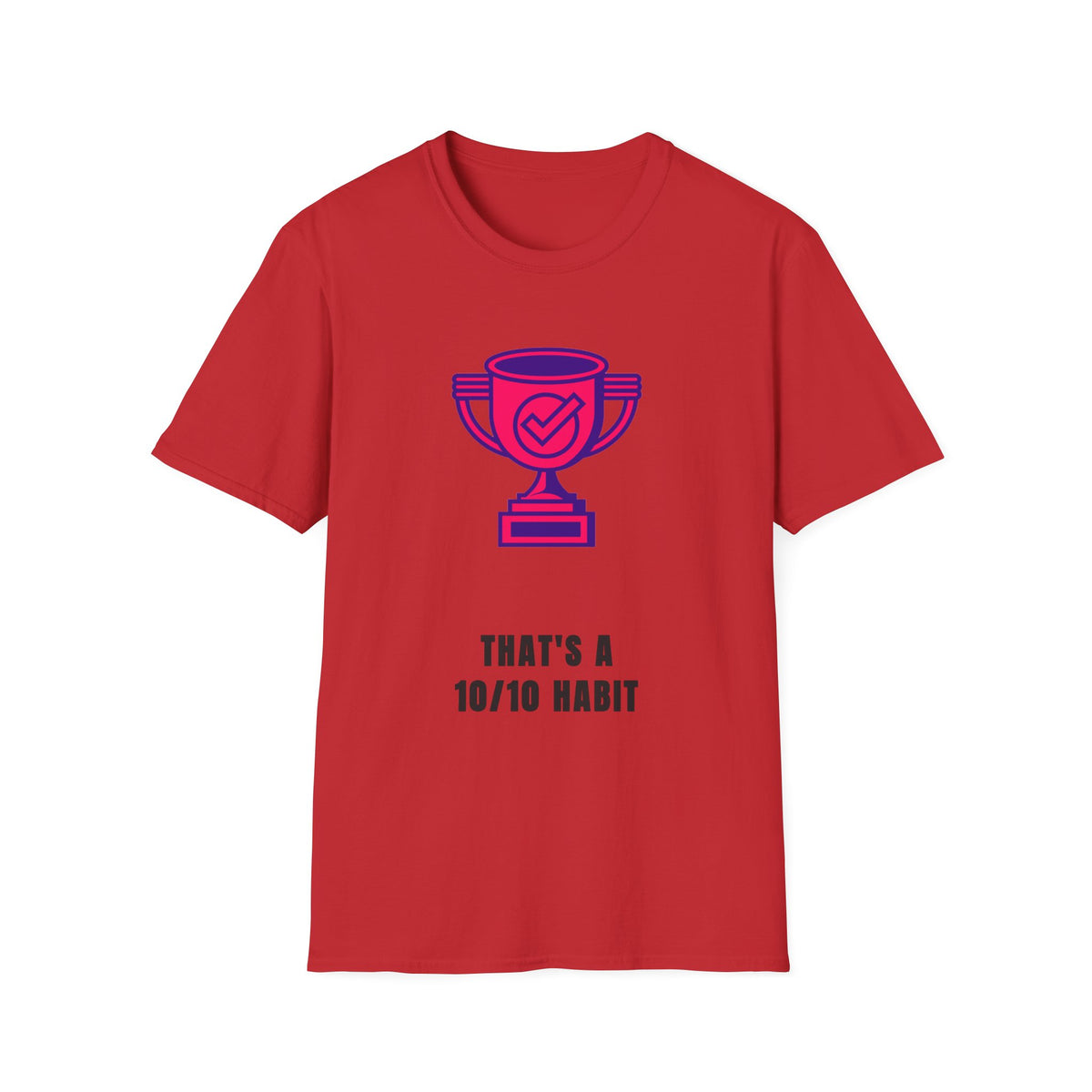 T-Shirt — Pink Trophy Graphic "That's A 10/10 Habit" Casual Motivational Tee - Trending Now - September 2026
