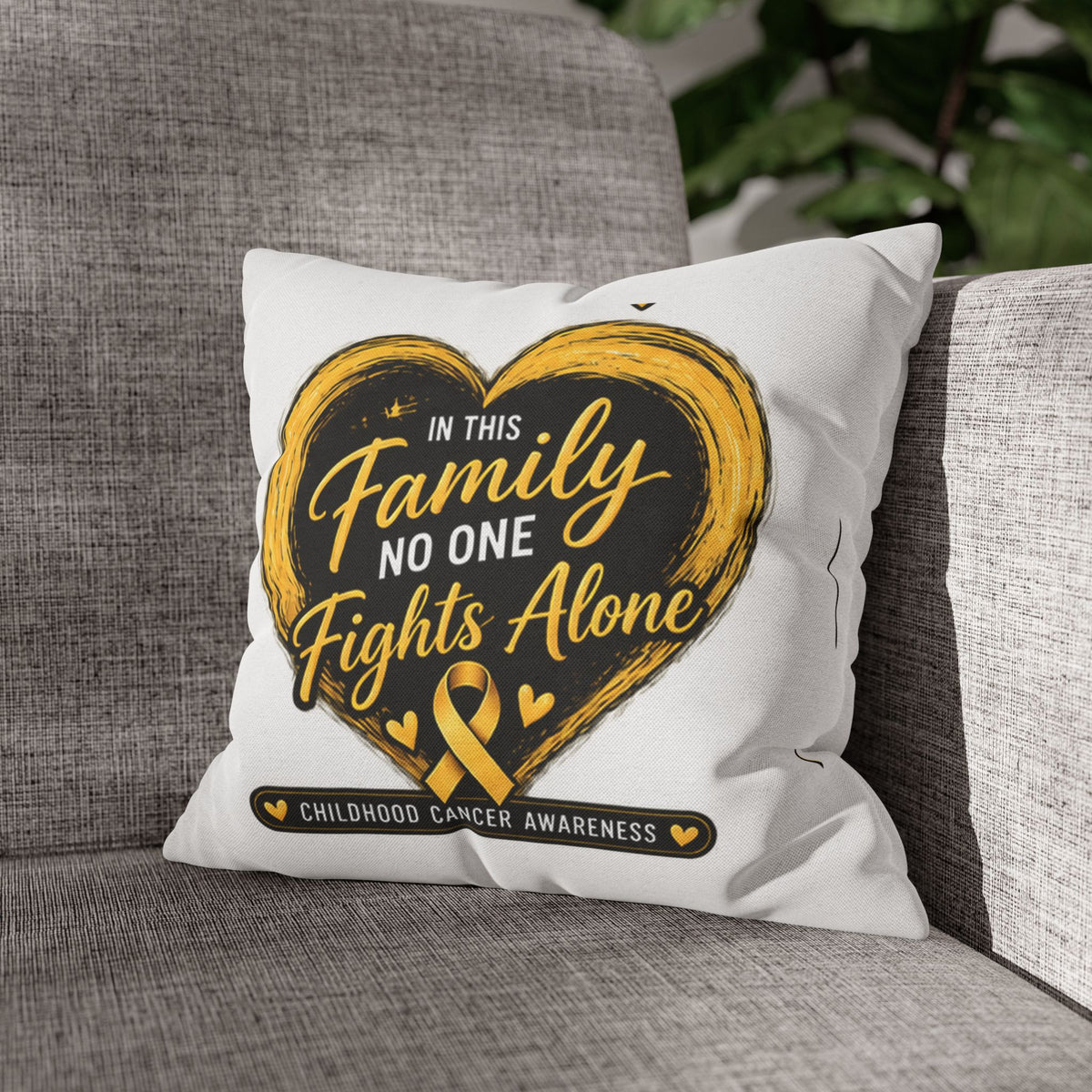 Childhood Cancer Awareness Pillow - "In This Family No One Fights Alone" Square Throw Pillow