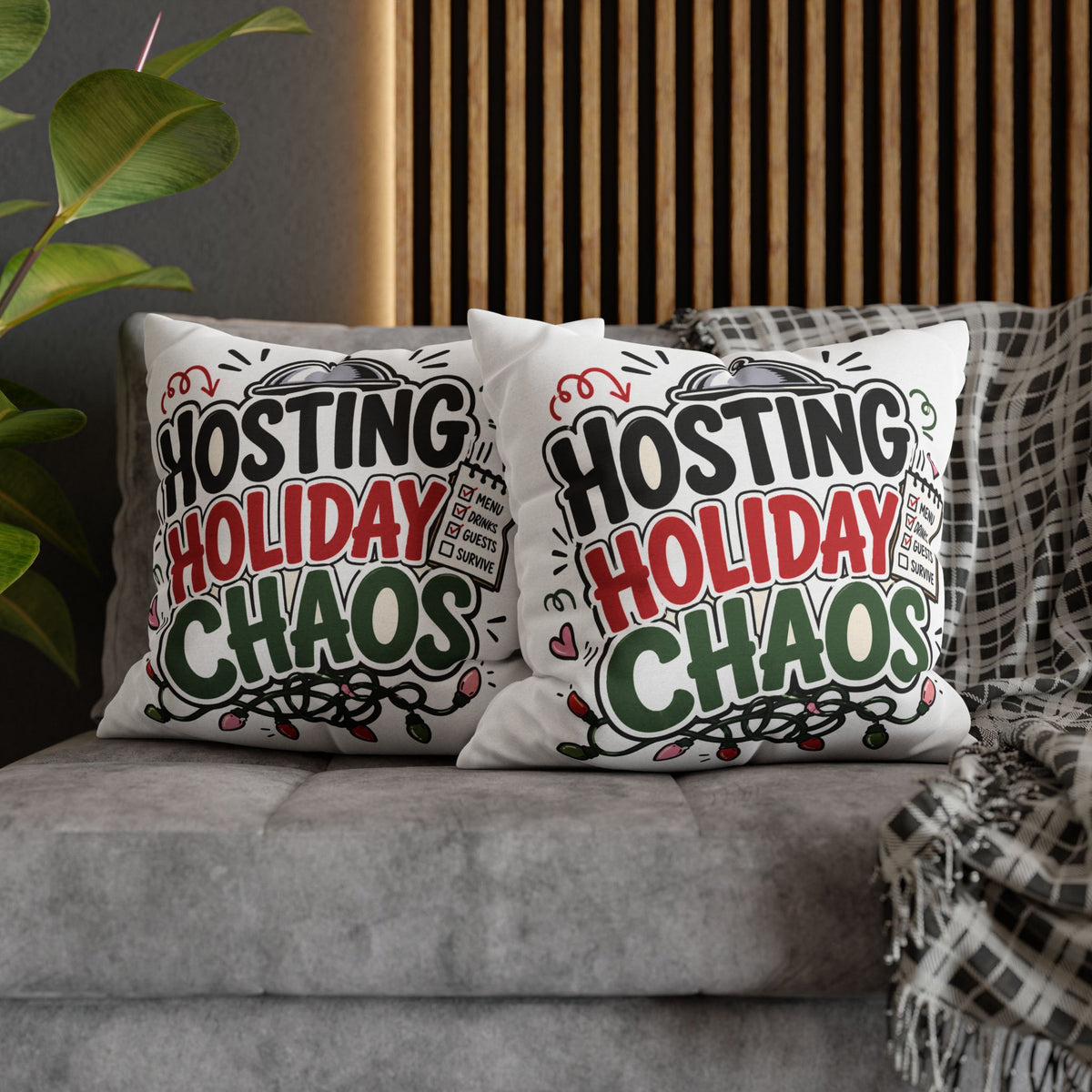 Hosting Holiday Chaos Pillowcase Modern Day Christmas  — Funny Christmas Throw Pillow for Holiday Hosts