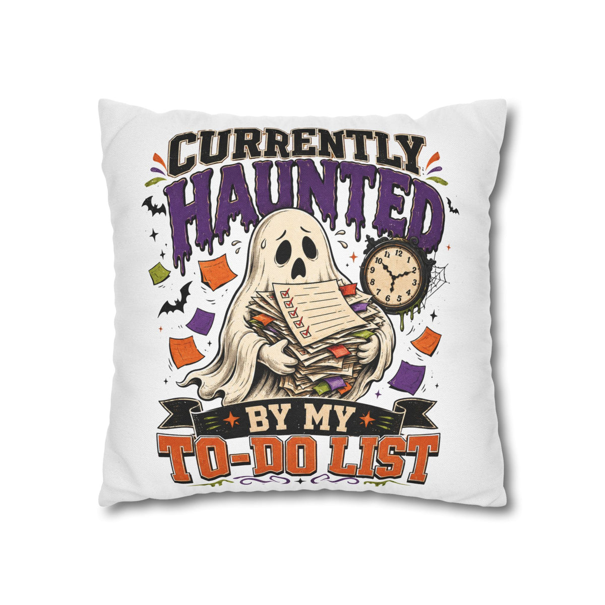 Halloween Ghost Pillowcase  — “Currently Haunted by My To-Do List” Decorative Throw Pillowcase