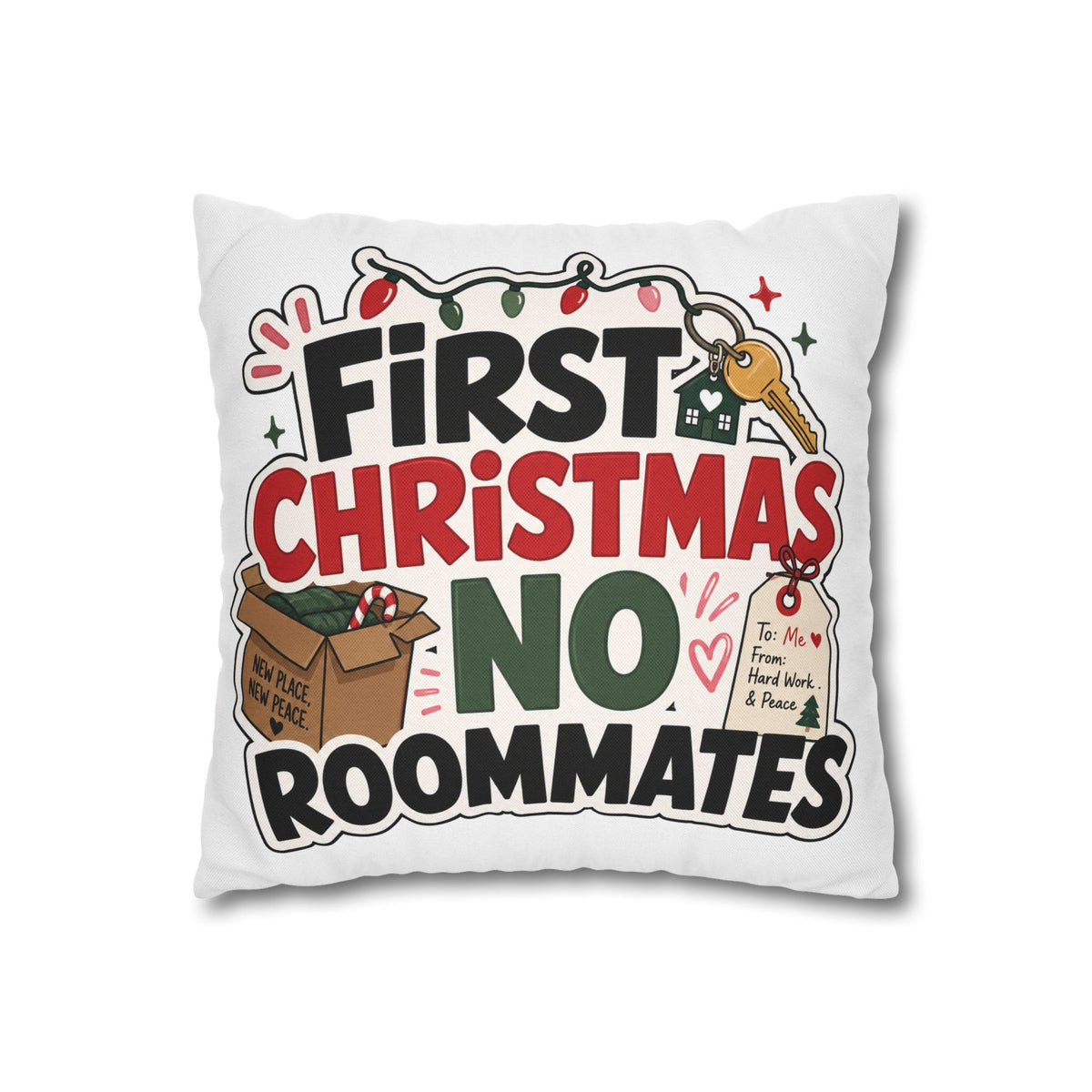 First Christmas No Roommates Throw Pillowcase - Funny New Home Holiday Decor Modern Day Christmas