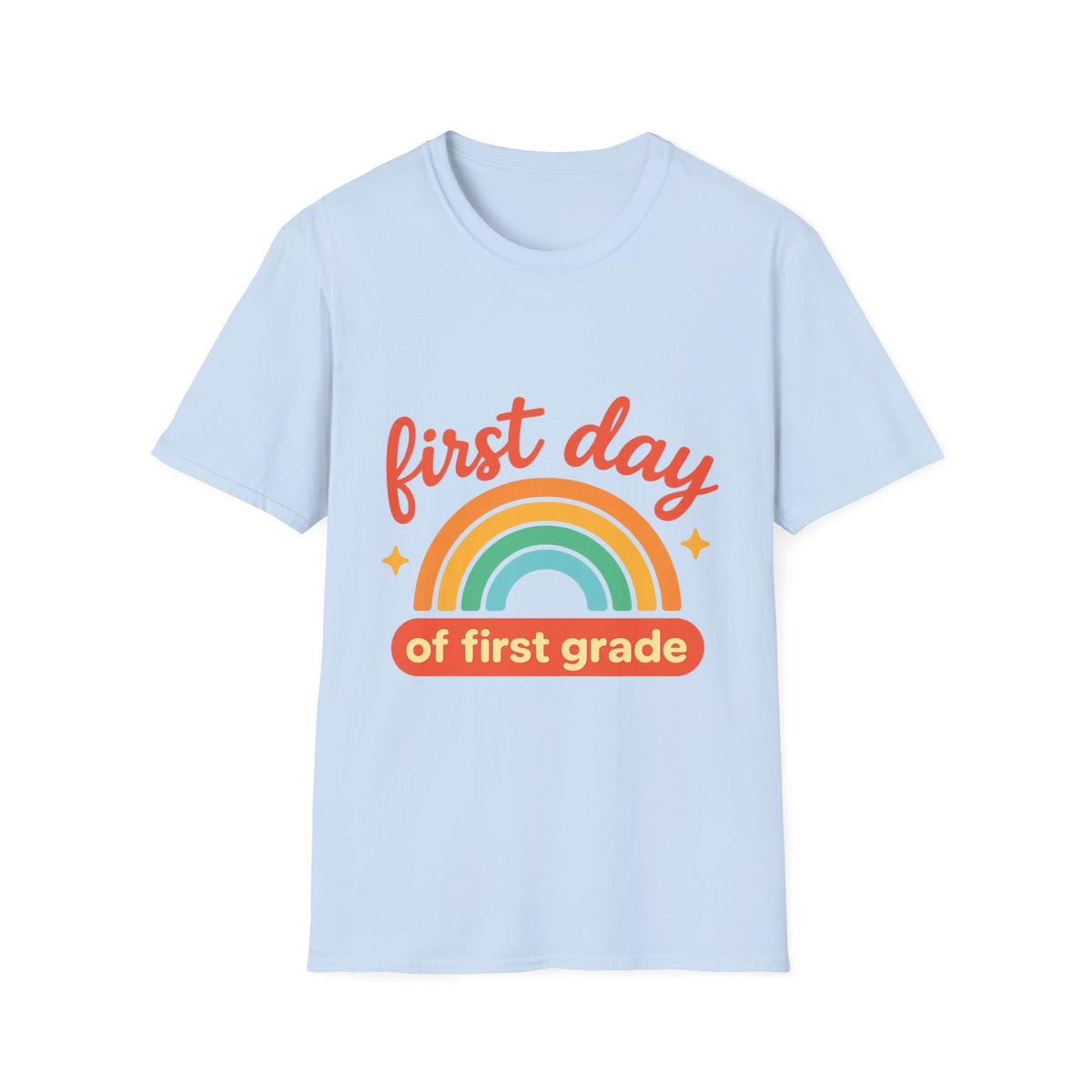 First Day T-Shirt — "First Day of First Grade" Rainbow Back-to-School Tee - Trending Now - August 2026