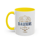 Libra Coffee Mug — "My Vibe Is A Luxury" Zodiac Accent Mug
