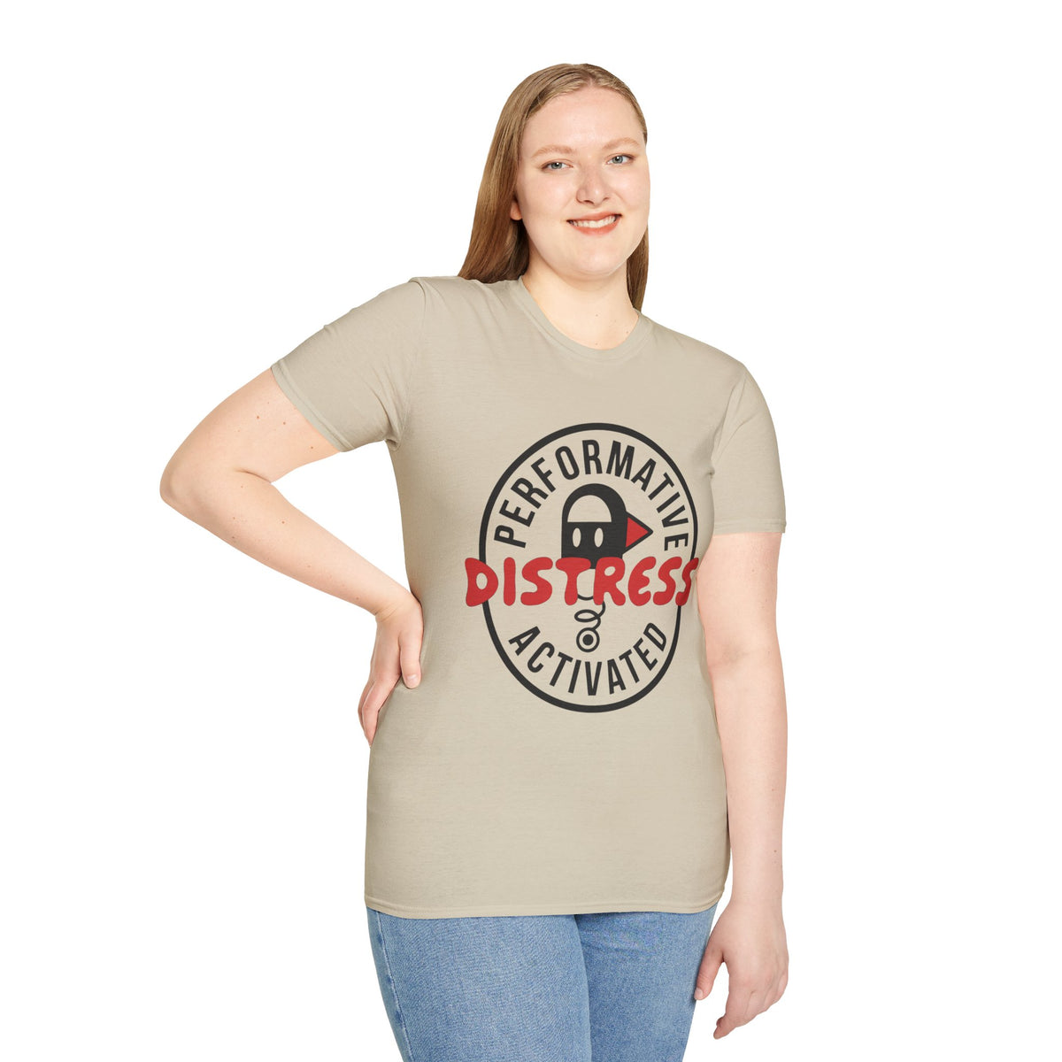T-Shirt — “Performative Distress Activated” Graphic Tee - Trending Now - August 2026