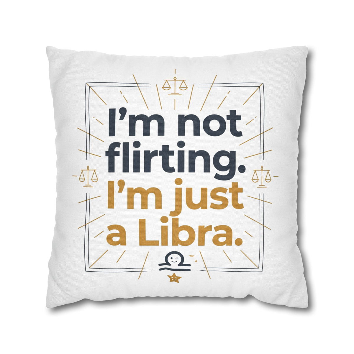 Libra Pillowcase - I Am Not Flirting, I Am Just Libra Polyester Pillowcase