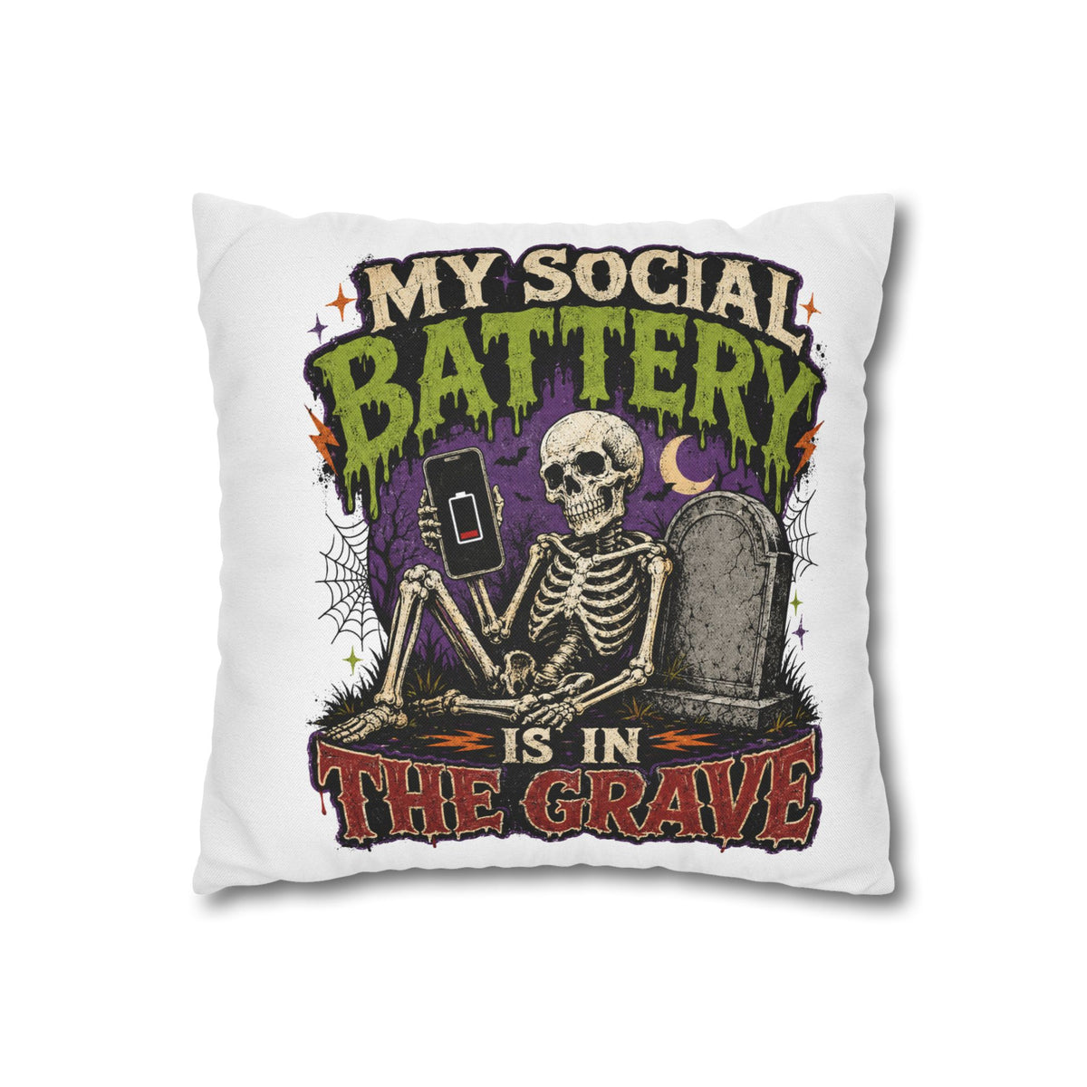 Halloween Skeleton Pillowcase — "My Social Battery Is In The Grave" Spun Polyester Throw Pillow