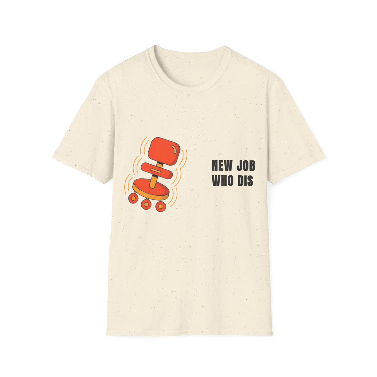 T-Shirt — 'New Job Who Dis' Funny Career Change Tee - Trending Now - September 2026