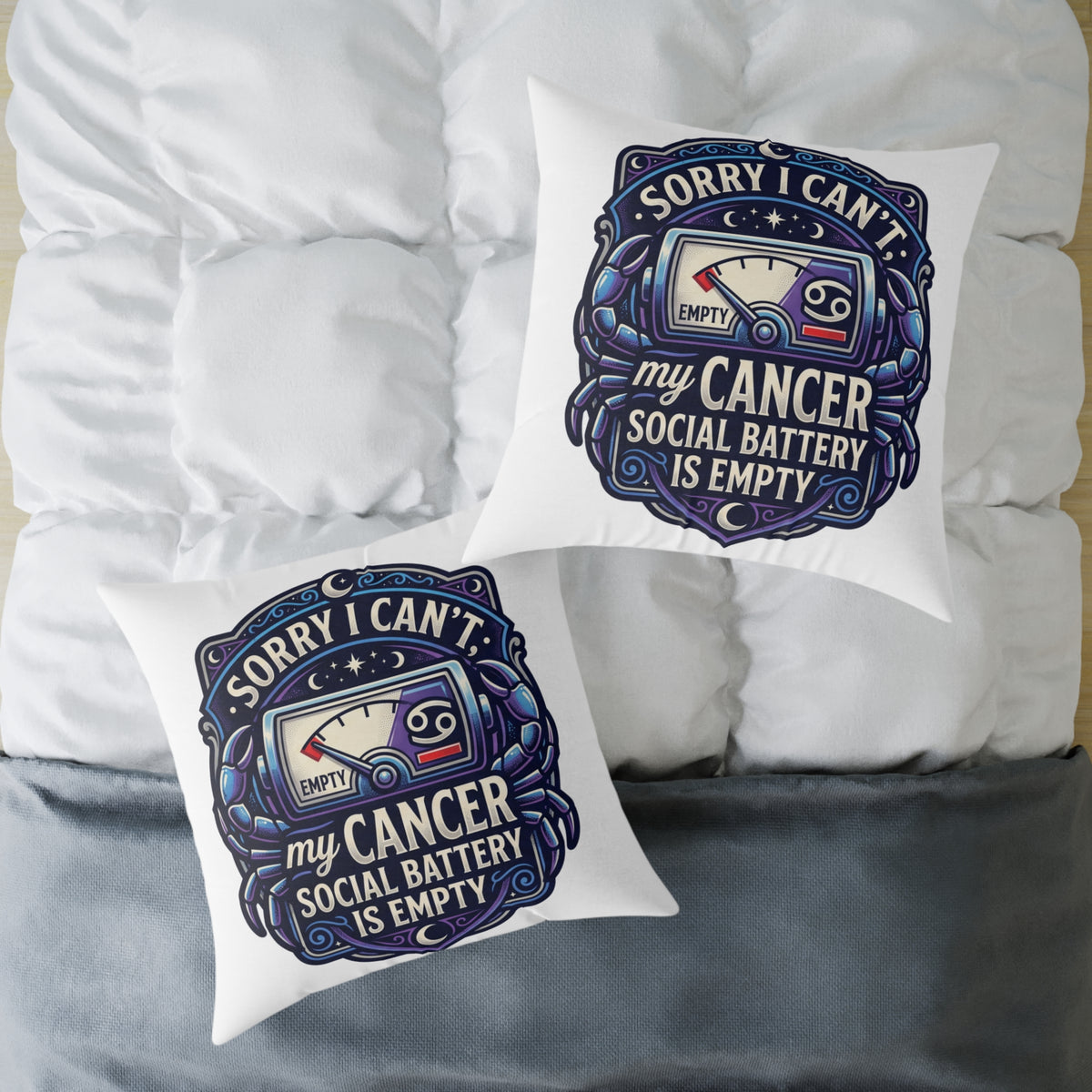 Cancer Zodiac Pillow Sorry I can't My Cancer Social Battery Is Empty Square Poly Canvas Pillow