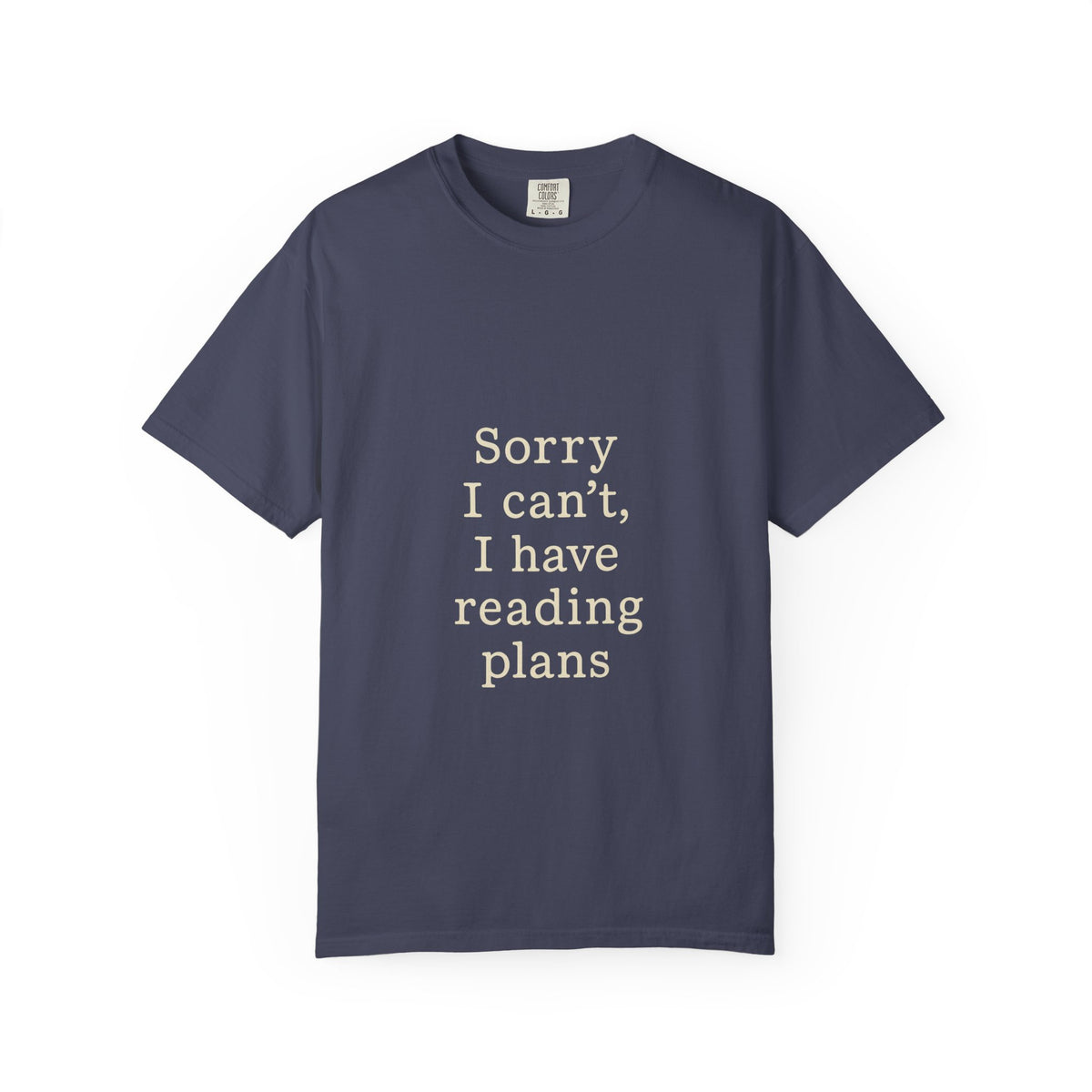 Reading Plans T-Shirt — "Sorry I Can't, I Have Reading Plans" Literary Tee - Trending Now - October 2026