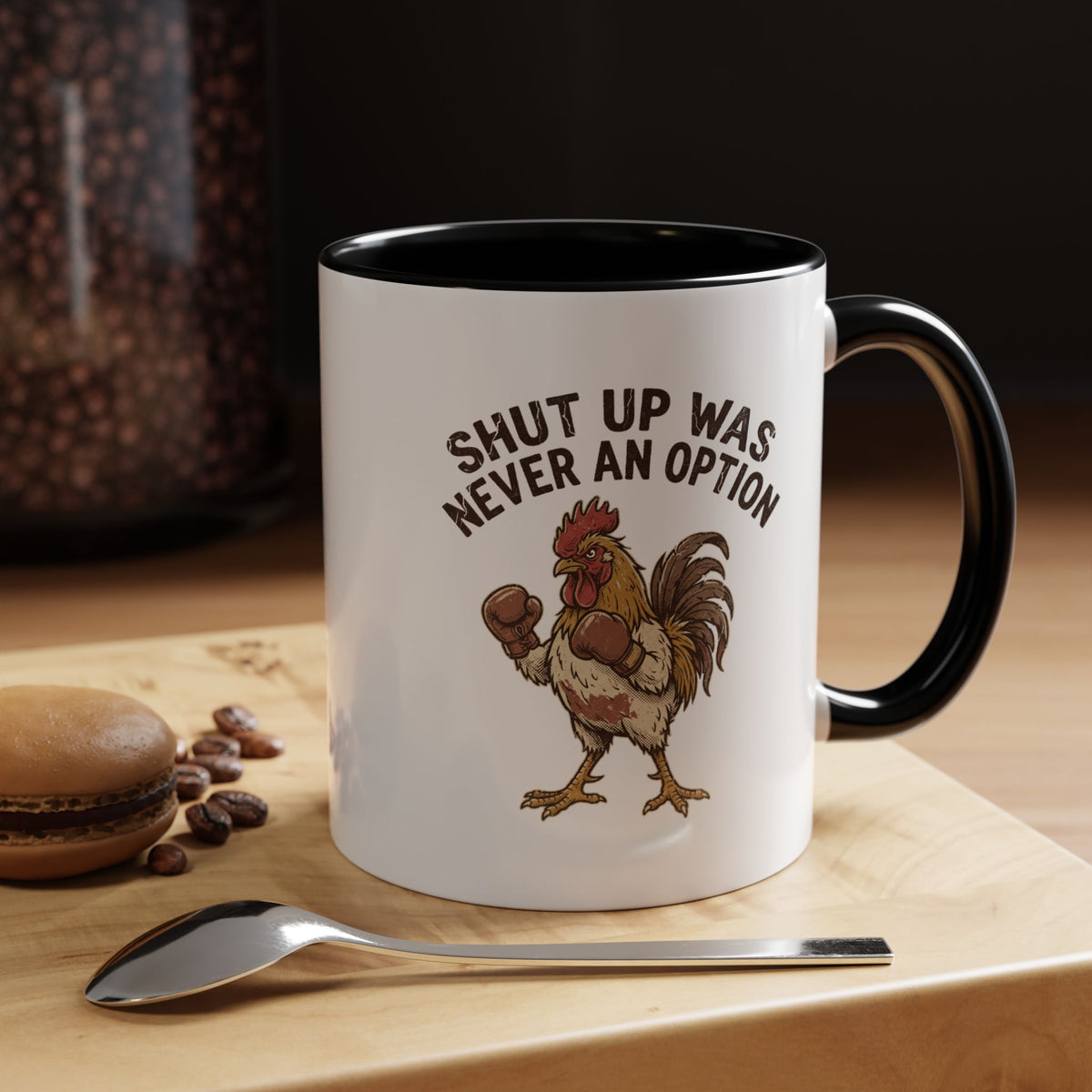 "Shut Up Was Never An Option" Funny And Witty Accent Coffee Mug (11, 15oz)