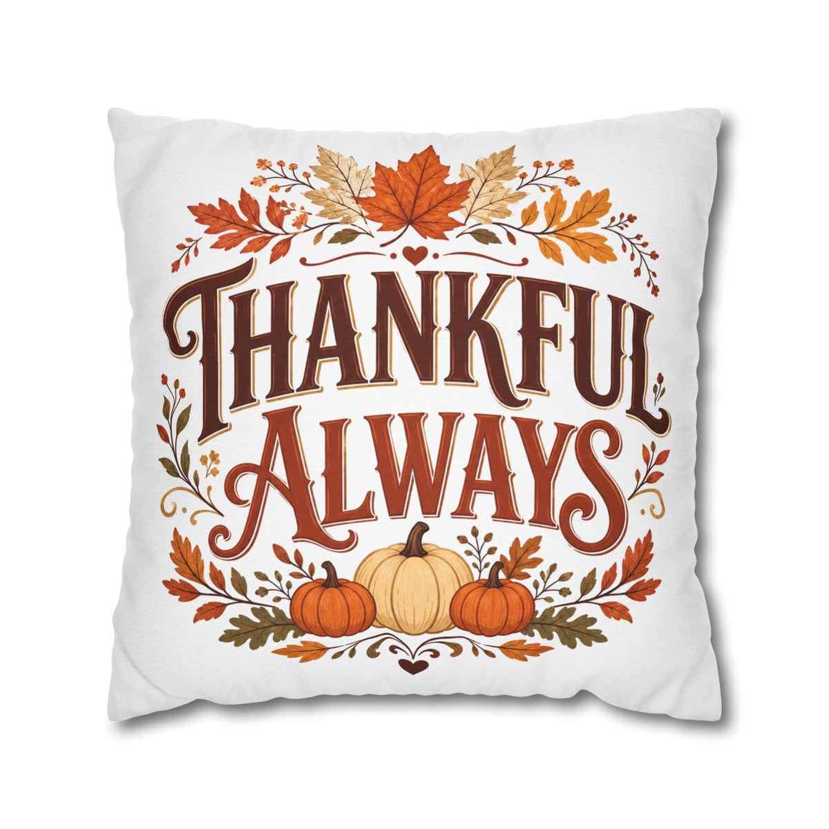 Thanksgiving Thankful Always Throw Pillowcase — Autumn Pumpkin & Leaf Thanksgiving Decor