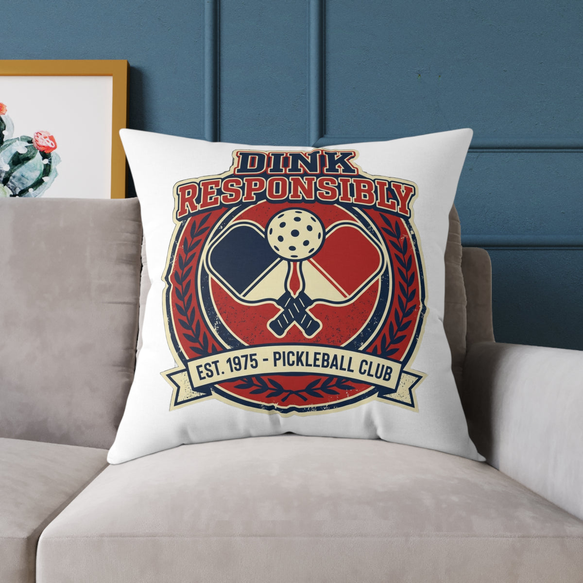 Funny Pickleball Pillow — “Dink Responsibly” Square Throw Pillow