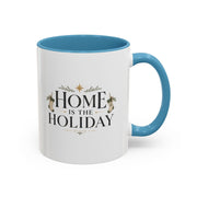 Christmas Home Is the Holiday Coffee Mug — Christmas Holiday Accent Mug