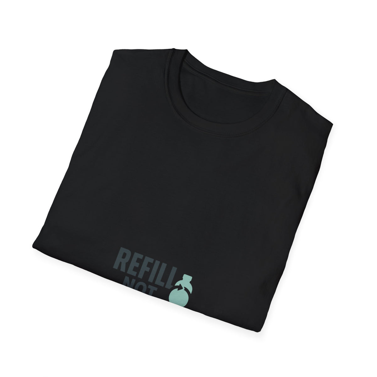 Refill Not Landfill Minimalist Typography T-Shirt, Funny Eco Friendly Slogan Graphic Tee - Trending Now - September 2026