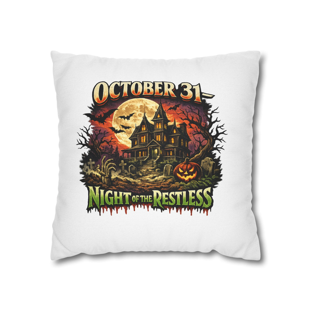 Halloween Pillowcase - "October 31 Night of the Restless" Haunted House Decorative Square Pillow Cover
