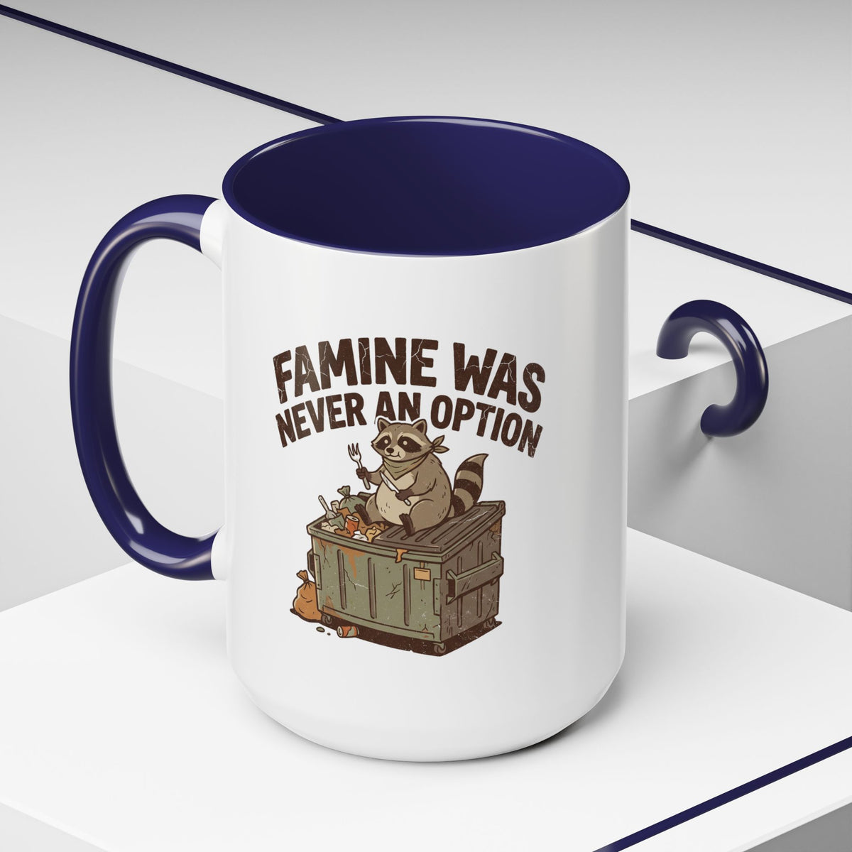Funny And Witty "Famine Was Never An Option" Accent Coffee Mug (11, 15oz)