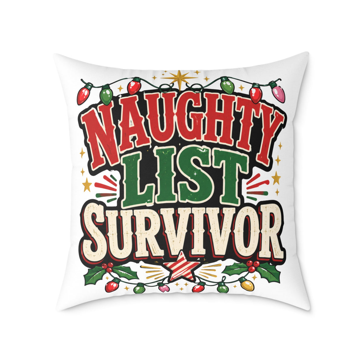 Christmas Square Pillow - "Naughty List Survivor" Christmas Holiday Decorative Throw Pillow