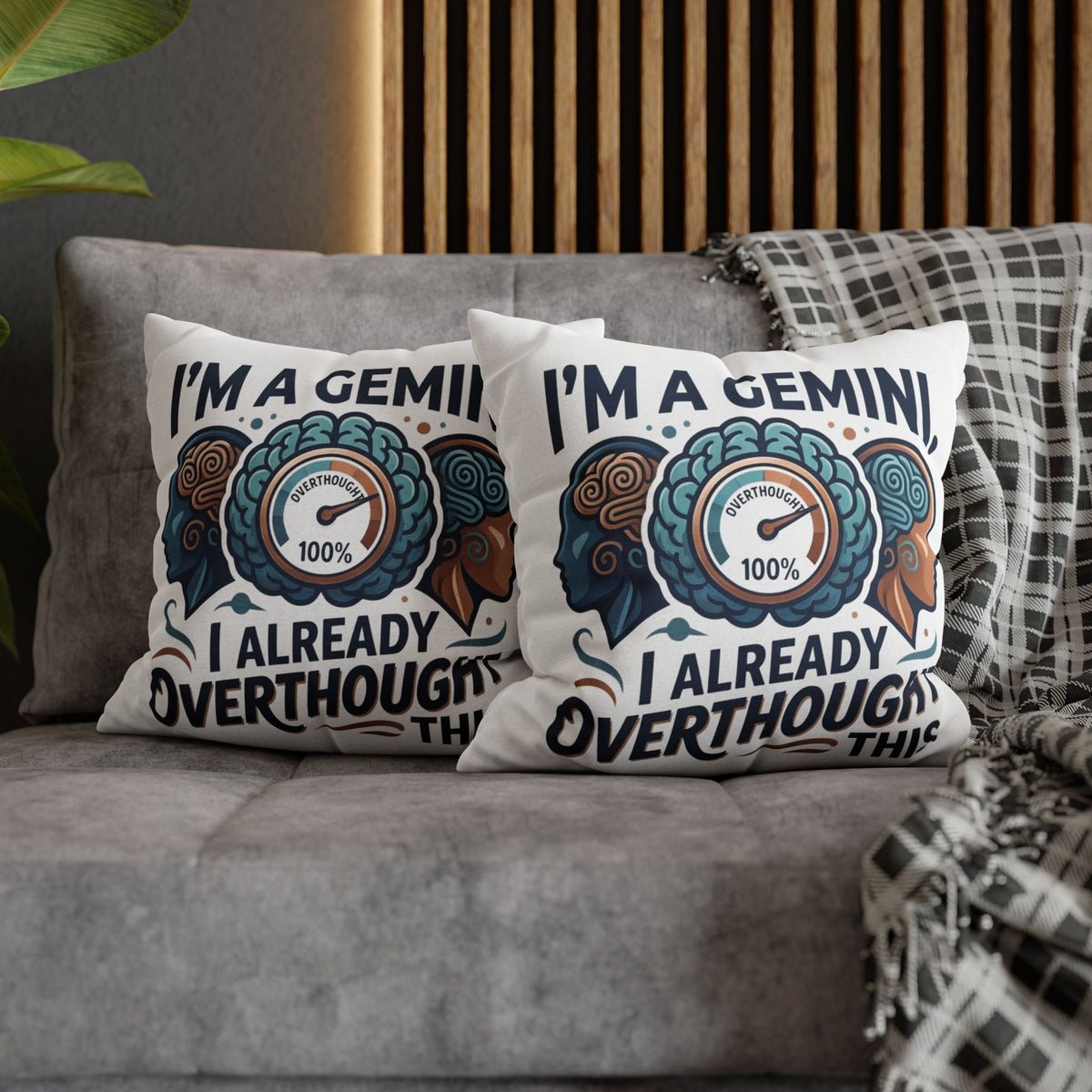 Gemini Zodiac Pillowcase — “I’m a Gemini, I Already Overthought This” Decorative Throw Pillowcase