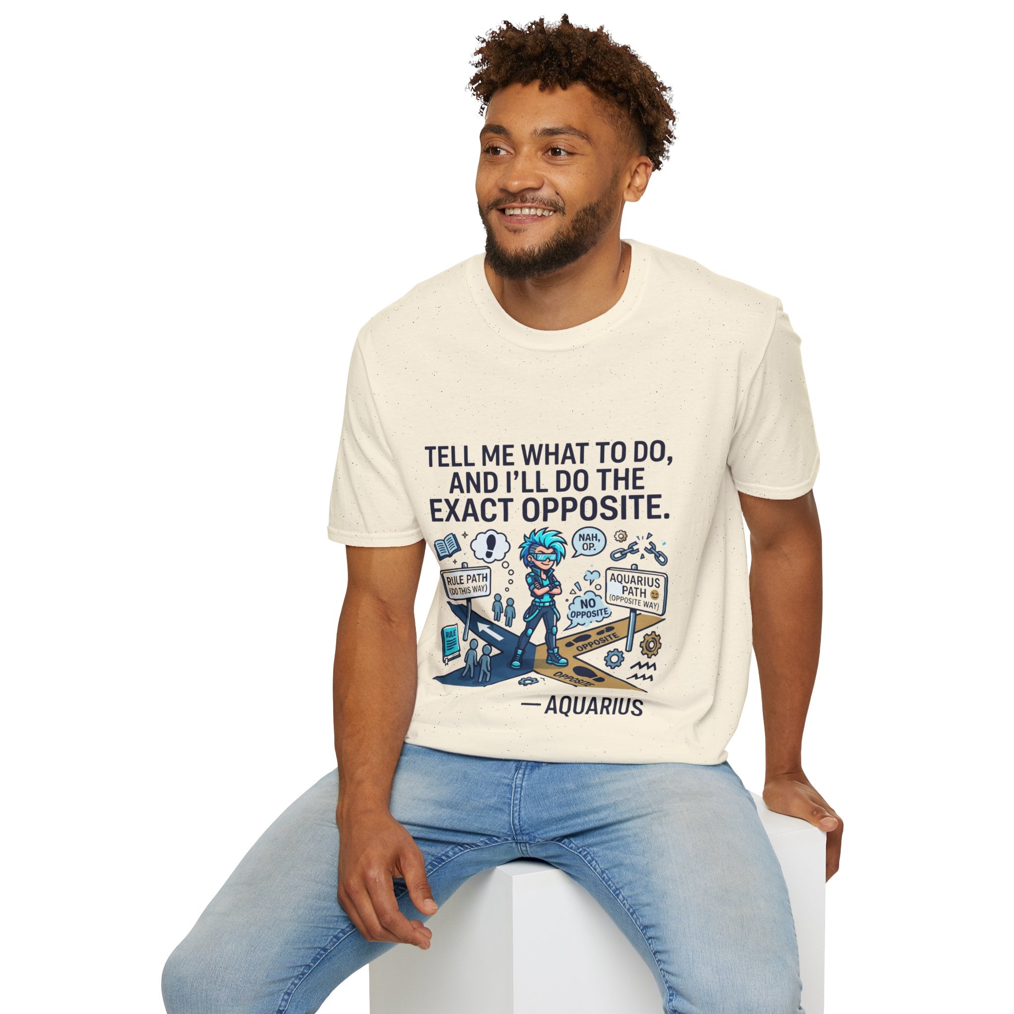 T-Shirt — “Tell Me What To Do, And I’ll Do The Exact Opposite” Funny Rebellious Tee (Aquarius)