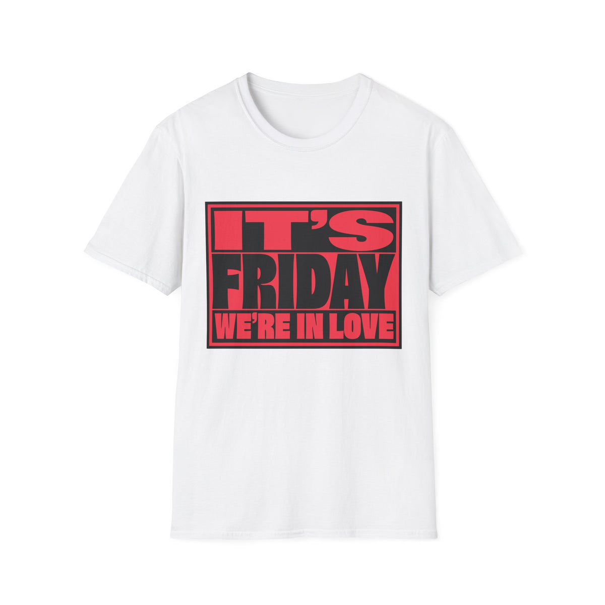 It's Friday We're In Love T‑Shirt - Trending Now - August 2026