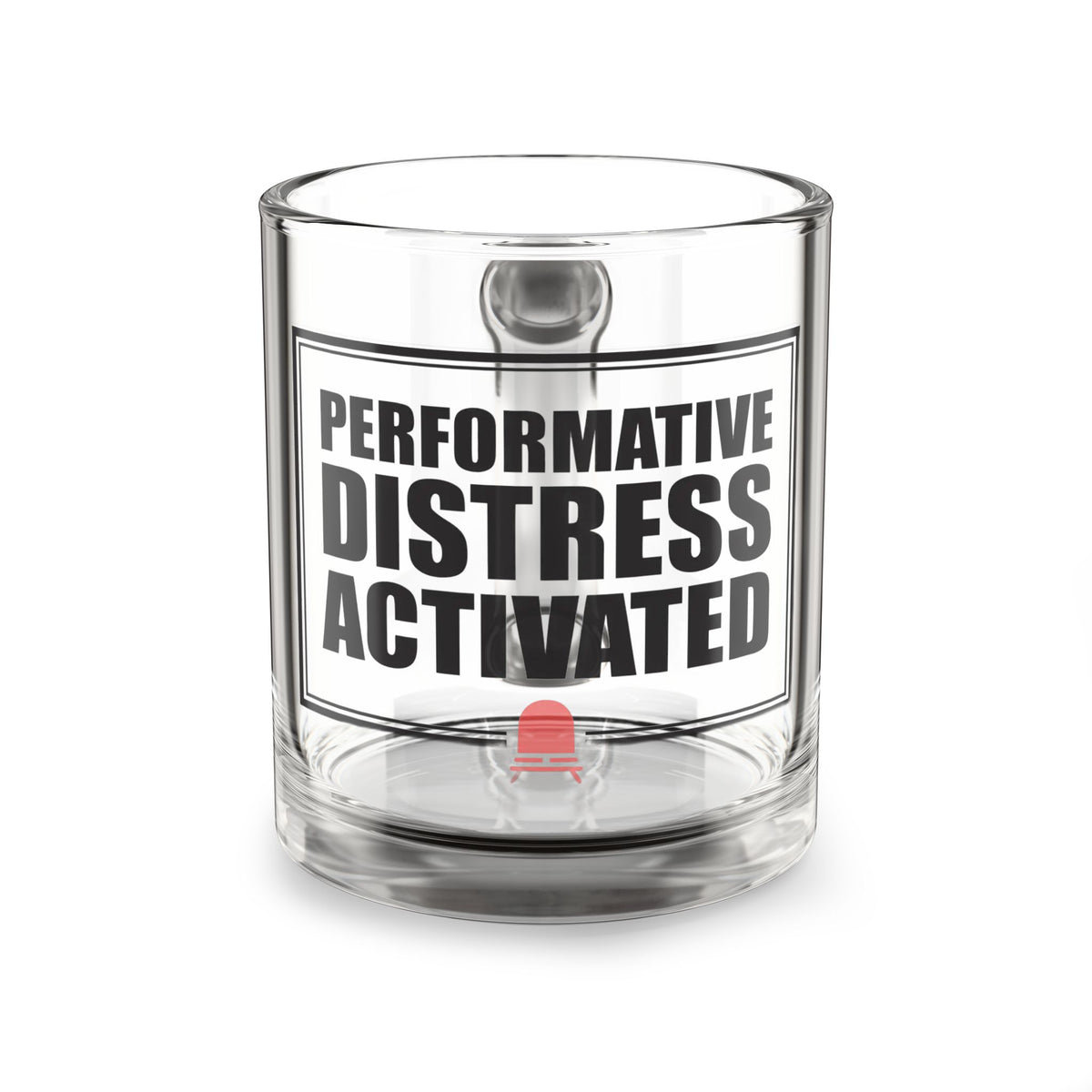 Glass Mug — “Performative Distress Activated” Clear 10oz Novelty Coffee Cup - Trending Now - August 2026 - Funny Mugs