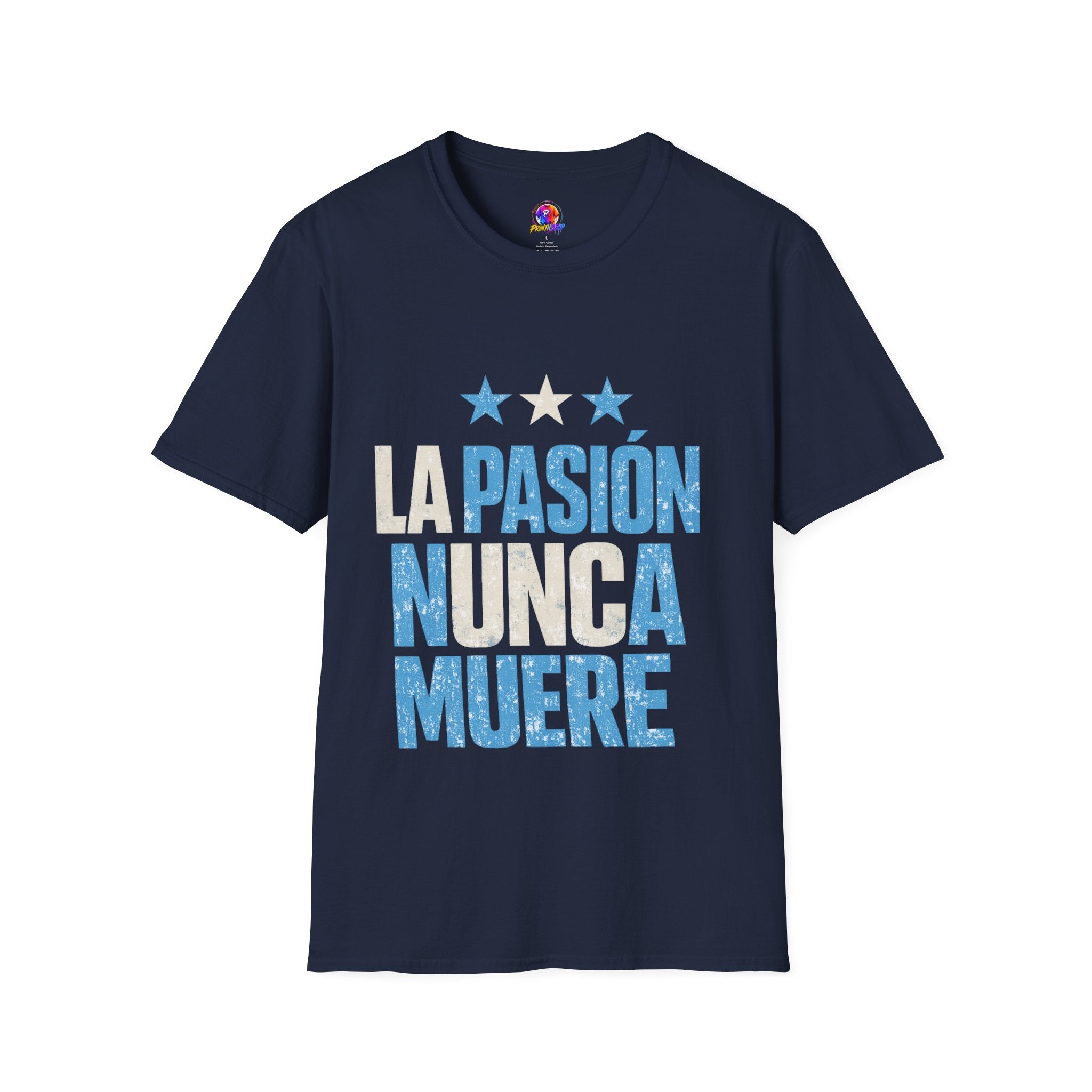 Argentina Fan Shirt La Pasión Nunca Muere T-Shirt — Spanish Pride Soccer/Fan Tee