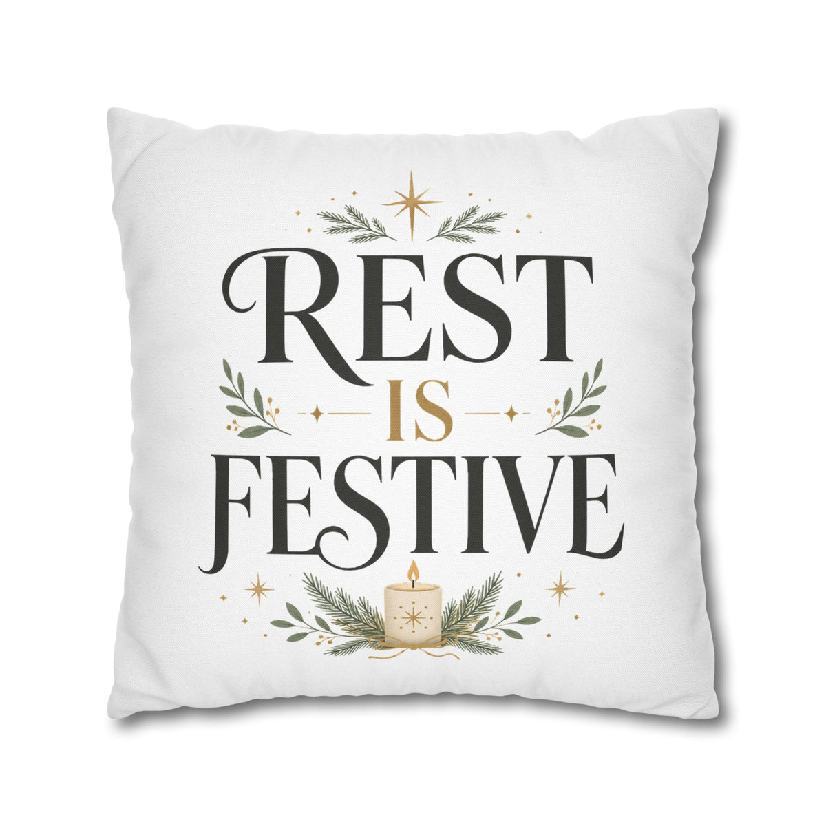 Modern Day Christmas  Rest Is Festive Holiday Throw Pillowcase – Decorative Christmas Cushion Cover