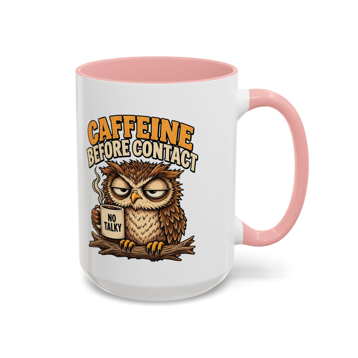 Funny And Witty "Caffeine Before Contact" Accent Coffee Mug (11, 15oz)
