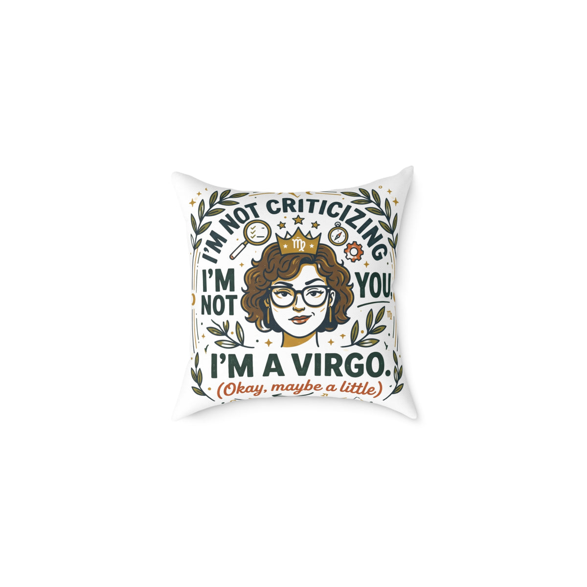 Virgo Zodiac I'm Not Criticizing Square Poly Canvas Pillow