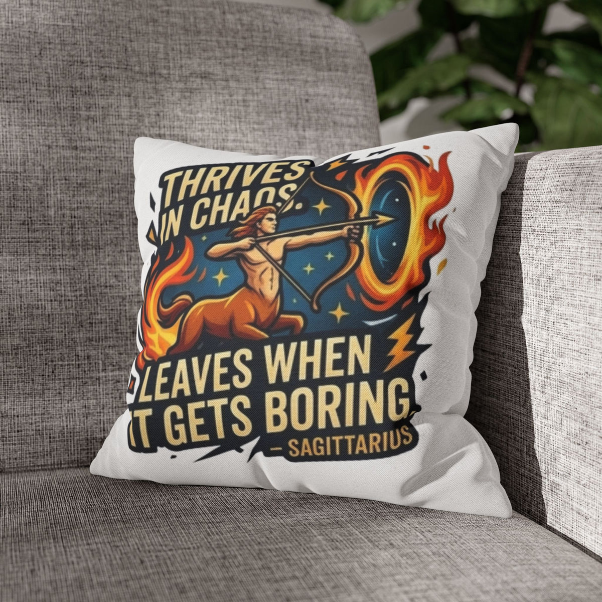 Sagittarius Archer Pillowcase — "Thrives in Chaos, Leaves When It Gets Boring" Astrology Throw Pillow