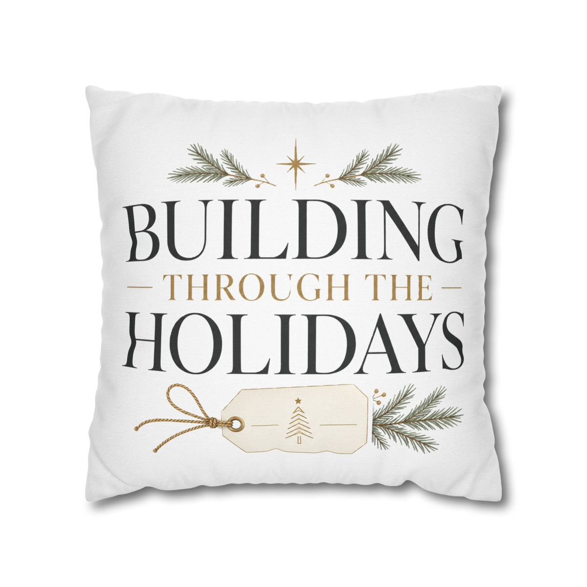 Christmas Holiday Building Pillowcase — "Building Through the Holidays" Decorative Throw Pillow Cover