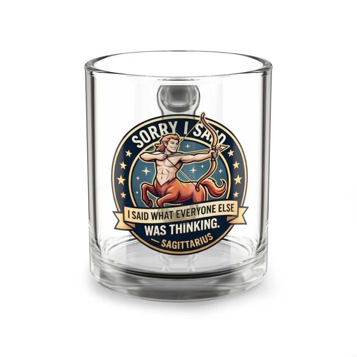 Sagittarius Glass Mug — “Sorry I Said What Everyone Else Was Thinking” Zodiac Coffee Cup