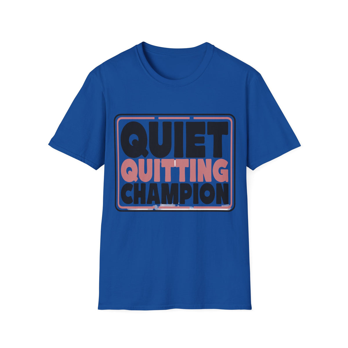 Quiet Quitting Champion T-Shirt - Trending Now - August 2026